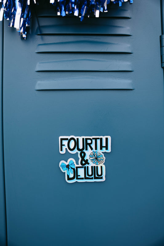 Fourth & Delulu Sticker