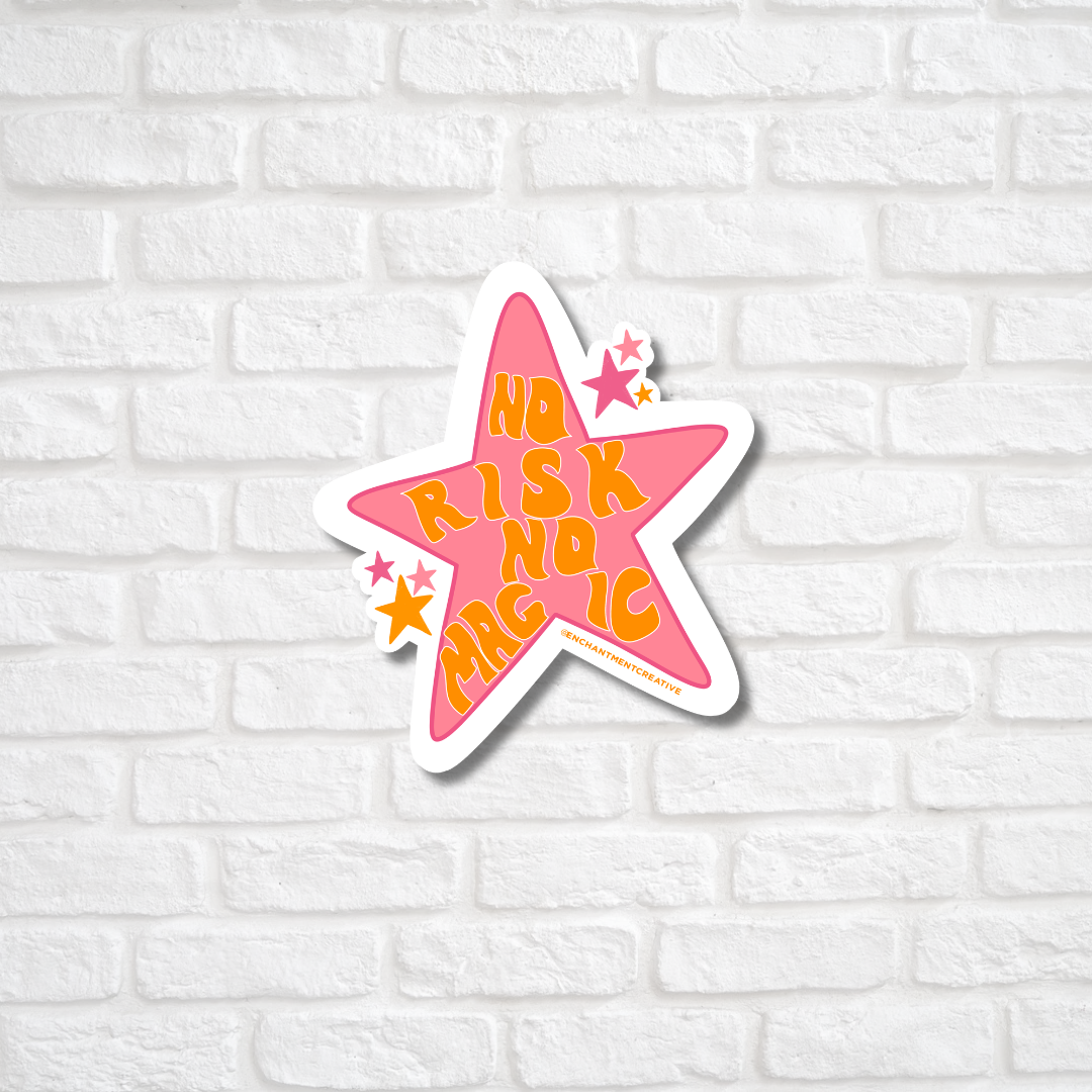 No Risk, No Magic Sticker