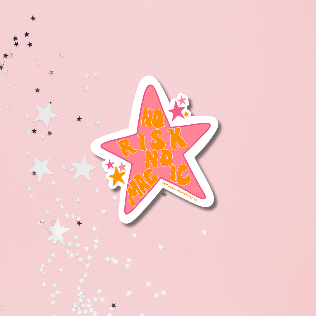 No Risk, No Magic Sticker
