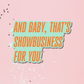 That's Showbusiness Sticker