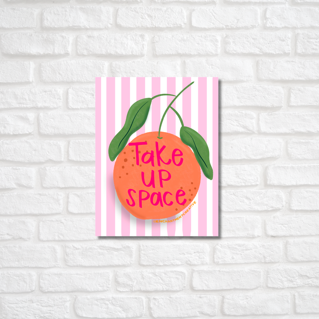 Take Up Space Sticker