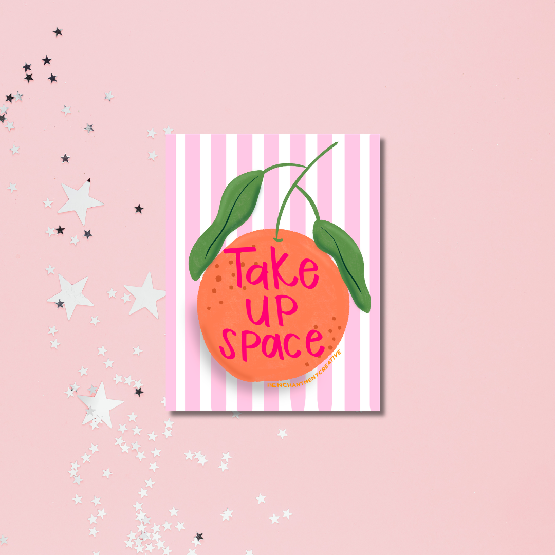 Take Up Space Sticker